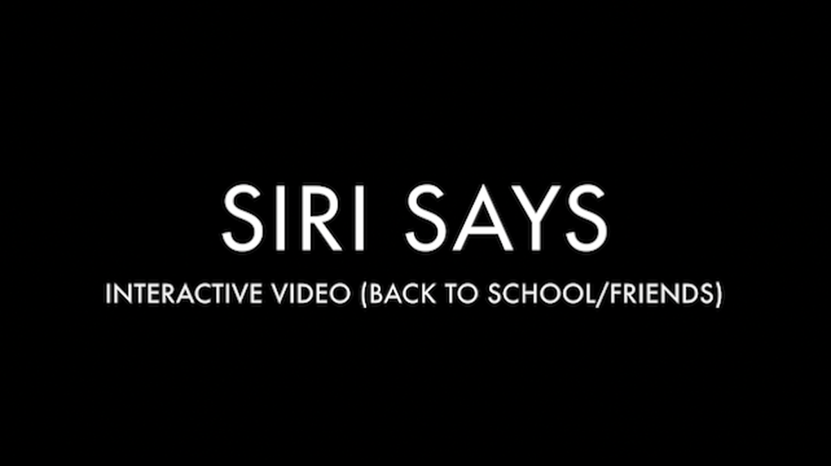Siri Says Back to School Interactive Video image number null